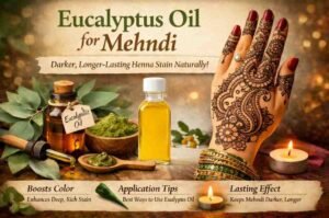 Eucalyptus oil bottle used to enhance mehndi color and achieve a darker henna stain naturally